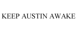 KEEP AUSTIN AWAKE trademark