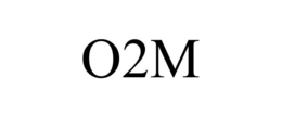 O2M trademark