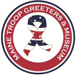 MAINE TROOP GREETERS & MUSEUM trademark