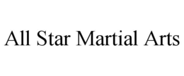 ALL STAR MARTIAL ARTS trademark