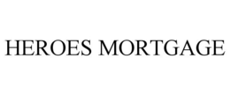 HEROES MORTGAGE trademark
