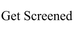 GET SCREENED trademark