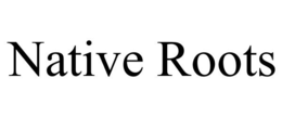 NATIVE ROOTS trademark
