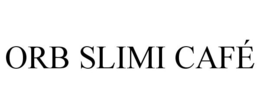 ORB SLIMI CAFÉ trademark