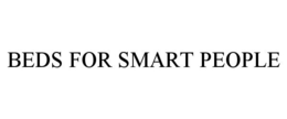 BEDS FOR SMART PEOPLE trademark