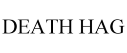 DEATH HAG trademark