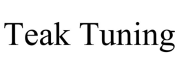 TEAK TUNING trademark
