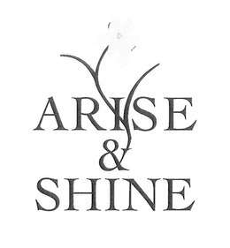 ARISE & SHINE trademark