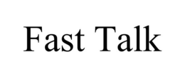 FAST TALK trademark