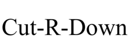 CUT-R-DOWN trademark
