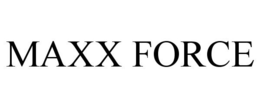 MAXX FORCE trademark