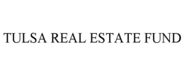 TULSA REAL ESTATE FUND trademark