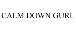 CALM DOWN GURL trademark