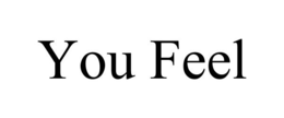 YOU FEEL trademark
