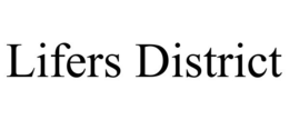 LIFERS DISTRICT trademark