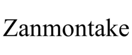ZANMONTAKE trademark
