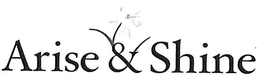 ARISE & SHINE trademark
