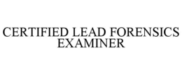 CERTIFIED LEAD FORENSICS EXAMINER trademark