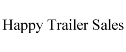 HAPPY TRAILER SALES trademark