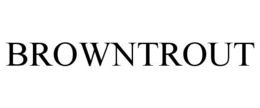 BROWNTROUT trademark