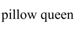 PILLOW QUEEN trademark