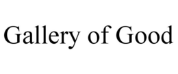 GALLERY OF GOOD trademark