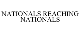 NATIONALS REACHING NATIONALS trademark