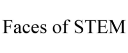 FACES OF STEM trademark