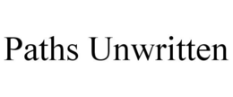 PATHS UNWRITTEN trademark