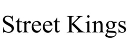 STREET KINGS trademark