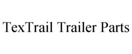 TEXTRAIL TRAILER PARTS trademark