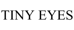 TINY EYES trademark