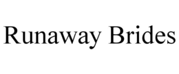RUNAWAY BRIDES trademark