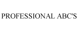 PROFESSIONAL ABC'S trademark