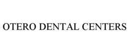 OTERO DENTAL CENTERS trademark