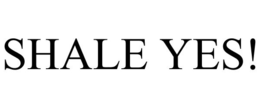 SHALE YES! trademark