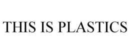 THIS IS PLASTICS trademark