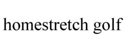 HOMESTRETCH GOLF trademark
