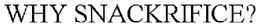 WHY SNACKRIFICE? trademark