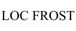 LOC FROST trademark