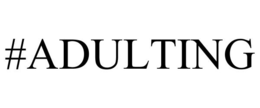 #ADULTING trademark