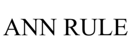 ANN RULE trademark