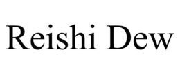 REISHI DEW trademark