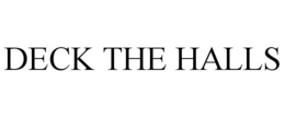 DECK THE HALLS trademark