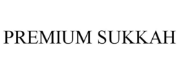 PREMIUM SUKKAH trademark