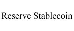 RESERVE STABLECOIN trademark