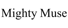 MIGHTY MUSE trademark