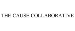 THE CAUSE COLLABORATIVE trademark