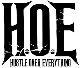 H.O.E HUSTLE OVER EVERYTHING trademark