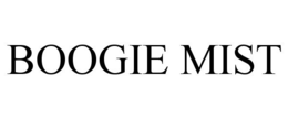 BOOGIE MIST trademark